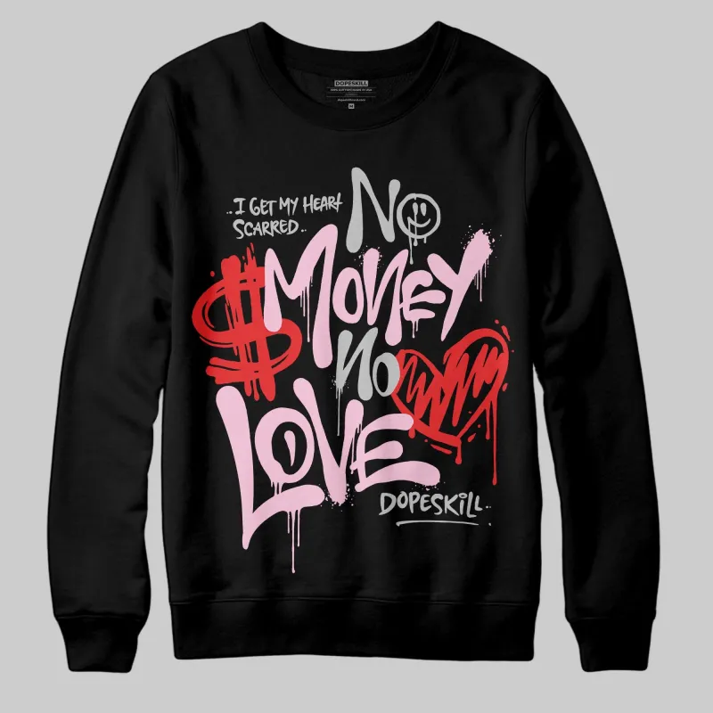 Awake NY x Arctic Pink 5s DopeSkill Sweatshirt No Money No Love Typo Graphic sold by DopeSkill