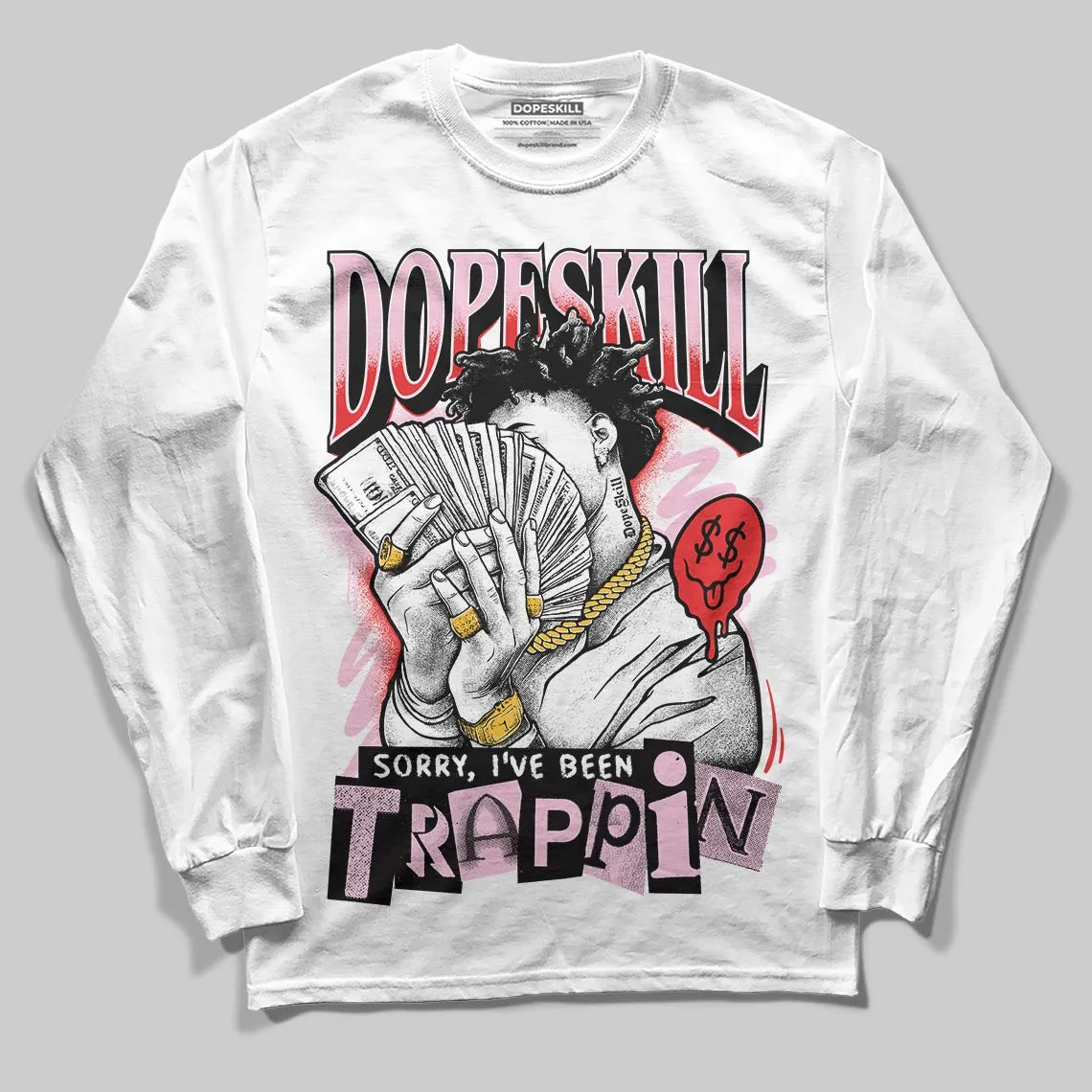 Awake NY x Arctic Pink 5s DopeSkill Long Sleeve T-Shirt Sorry I've Been Trappin Graphic sold by DopeSkill product image thumbnail 2