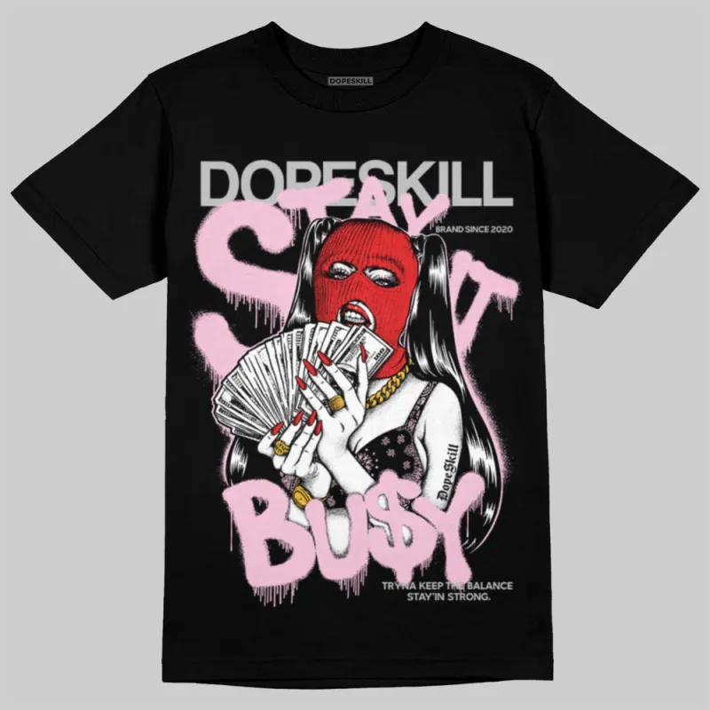 Awake NY x Arctic Pink 5s DopeSkill T-Shirt Stay It Busy Graphic sold by DopeSkill