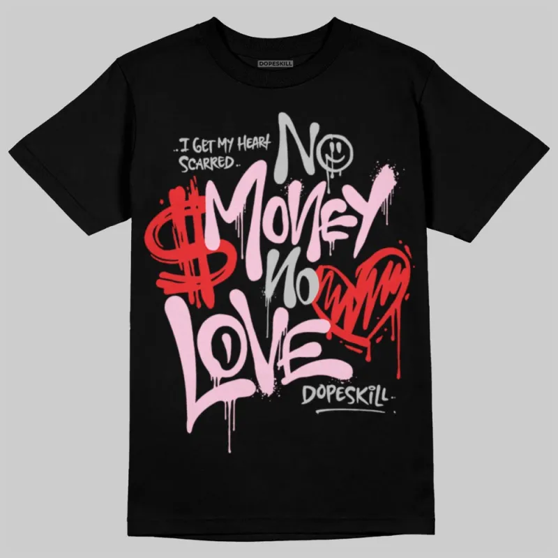 Awake NY x Arctic Pink 5s DopeSkill T-Shirt No Money No Love Typo Graphic sold by DopeSkill