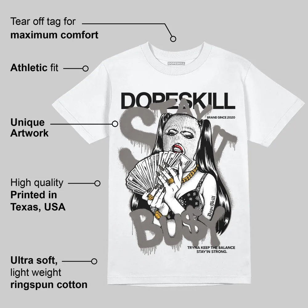 Cave Stone 4s DopeSkill T-Shirt Stay It Busy Graphic sold by DopeSkill product image thumbnail 3