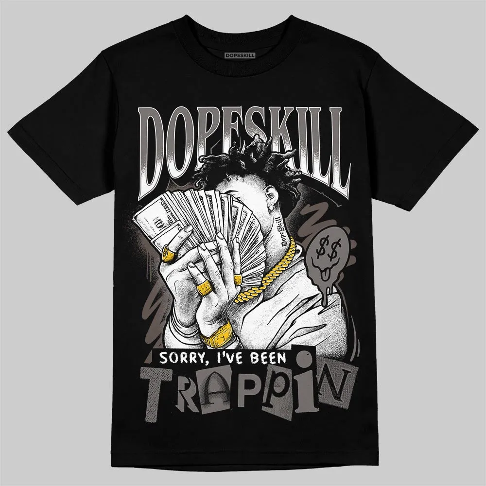 Cave Stone 4s DopeSkill T-Shirt Sorry I've Been Trappin Graphic sold by DopeSkill product image thumbnail 2