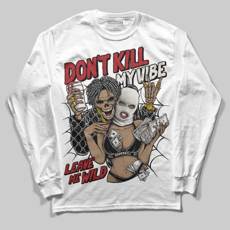 Nigel Sylvester x “Nitro” 1s DopeSkill Long Sleeve T-Shirt Don't Kill My Vibe Graphic sold by DopeSkill