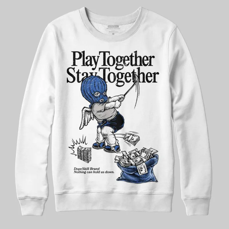 Awake NY x Racer Blue 5s DopeSkill Sweatshirt Play together, Stay together Graphic sold by DopeSkill