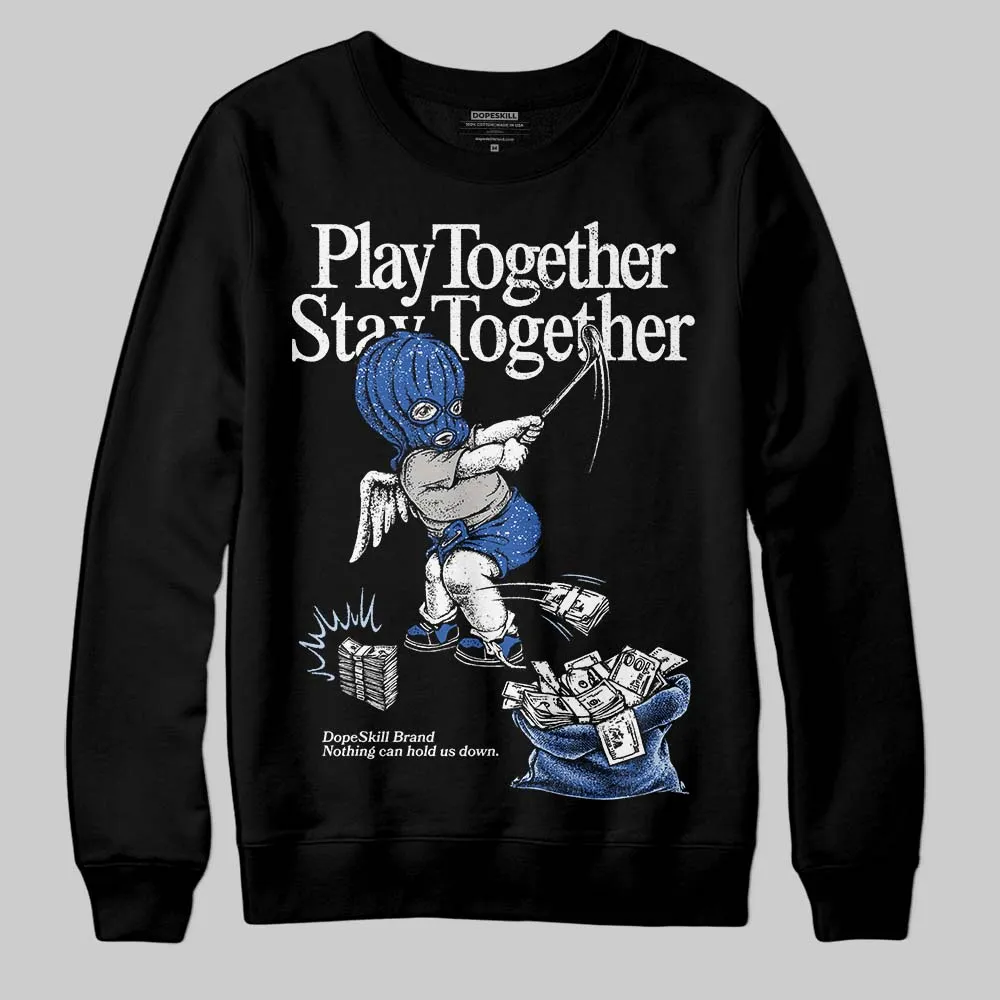 Awake NY x Racer Blue 5s DopeSkill Sweatshirt Play together, Stay together Graphic sold by DopeSkill product image thumbnail 2