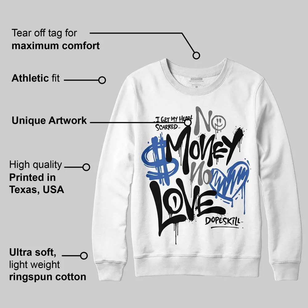 Awake NY x Racer Blue 5s DopeSkill Sweatshirt No Money No Love Typo Graphic sold by DopeSkill product image thumbnail 3