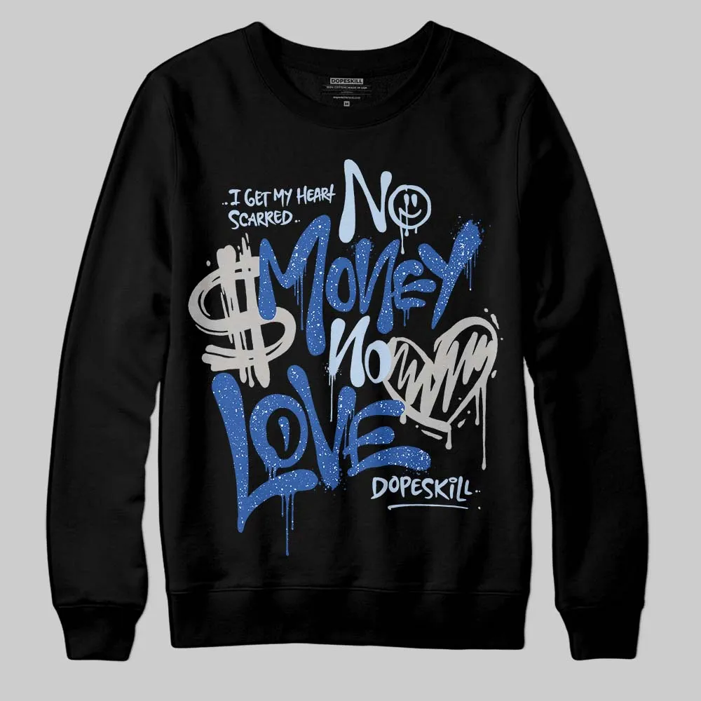 Awake NY x Racer Blue 5s DopeSkill Sweatshirt No Money No Love Typo Graphic sold by DopeSkill product image thumbnail 2