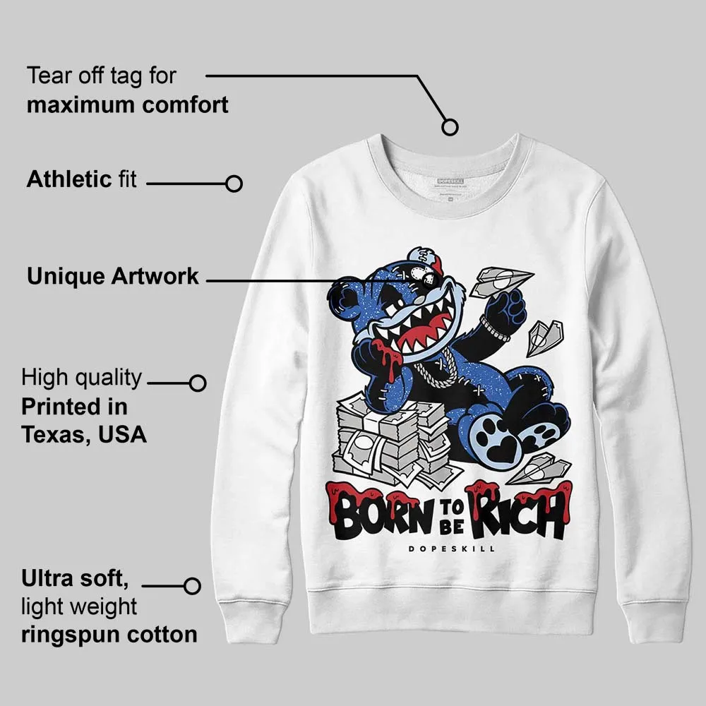 Awake NY x Racer Blue 5s DopeSkill Sweatshirt Born To Be Rich Graphic sold by DopeSkill product image thumbnail 3