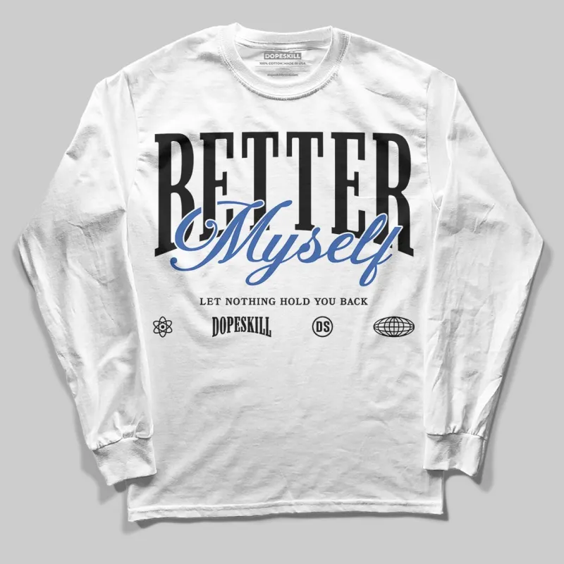 Awake NY x Racer Blue 5s DopeSkill Long Sleeve T-Shirt Better Myself Graphic sold by DopeSkill
