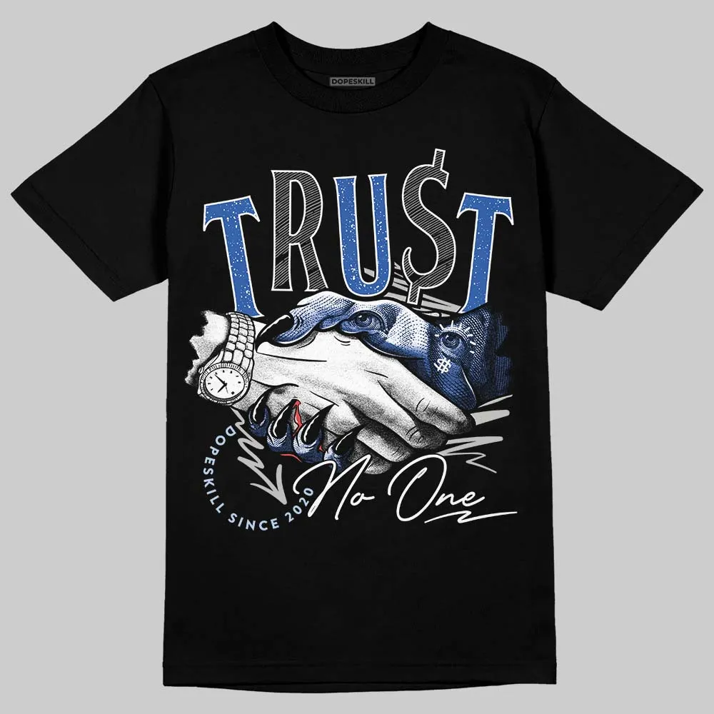 Awake NY x Racer Blue 5s DopeSkill T-Shirt Trust No One Graphic sold by DopeSkill product image thumbnail 2