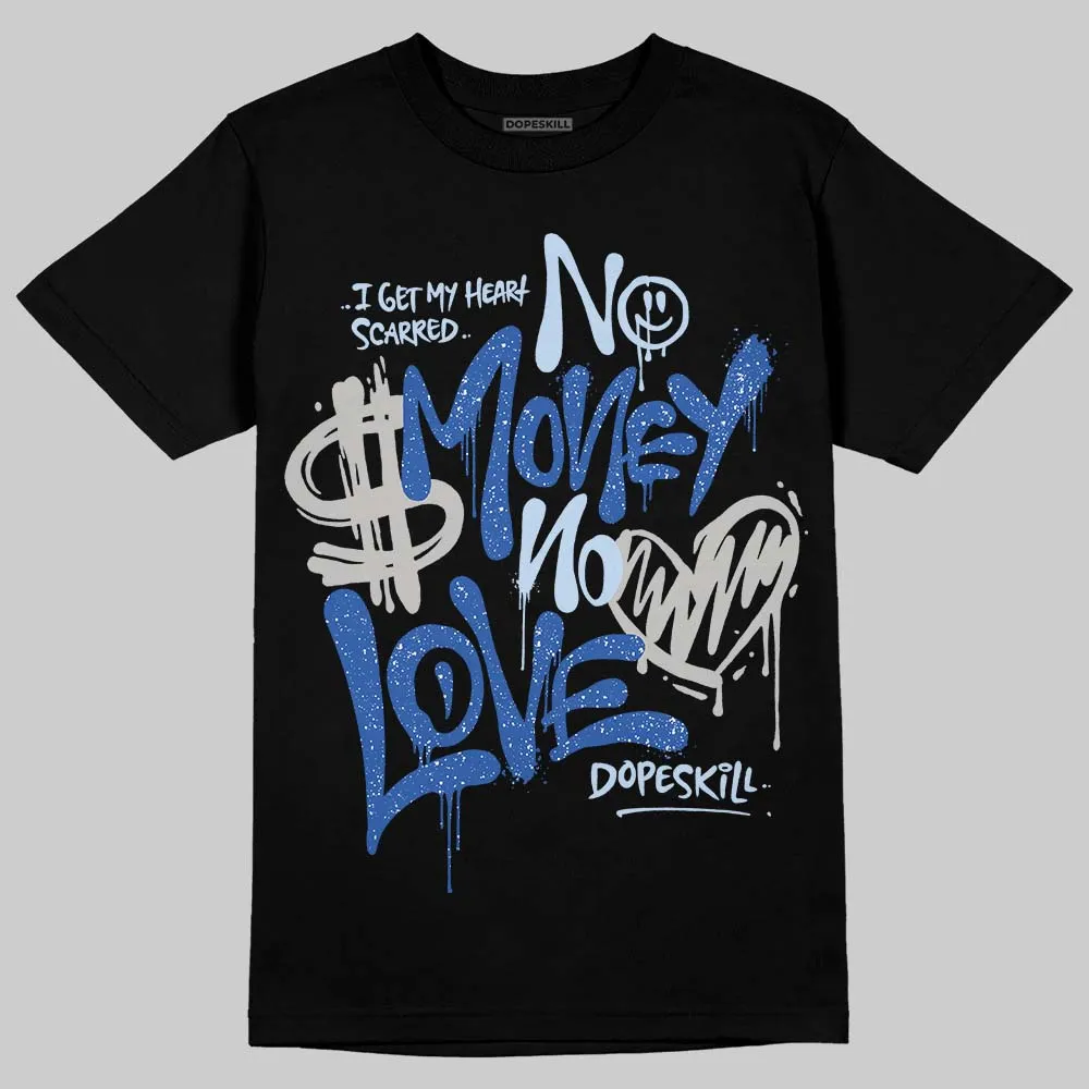 Awake NY x Racer Blue 5s DopeSkill T-Shirt No Money No Love Typo Graphic sold by DopeSkill product image thumbnail 2