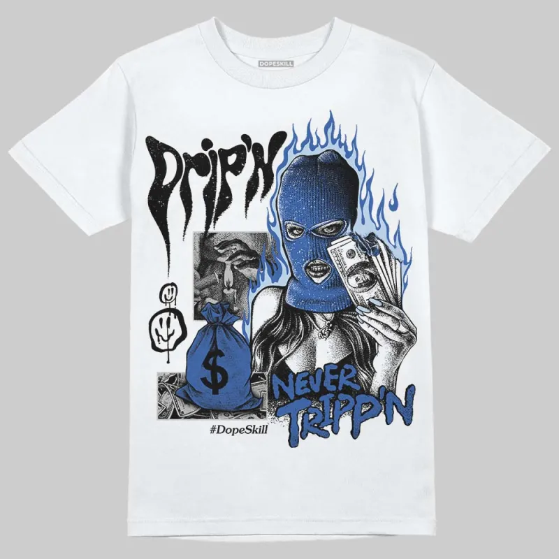 Awake NY x Racer Blue 5s DopeSkill T-Shirt Drip'n Never Tripp'n Graphic sold by DopeSkill