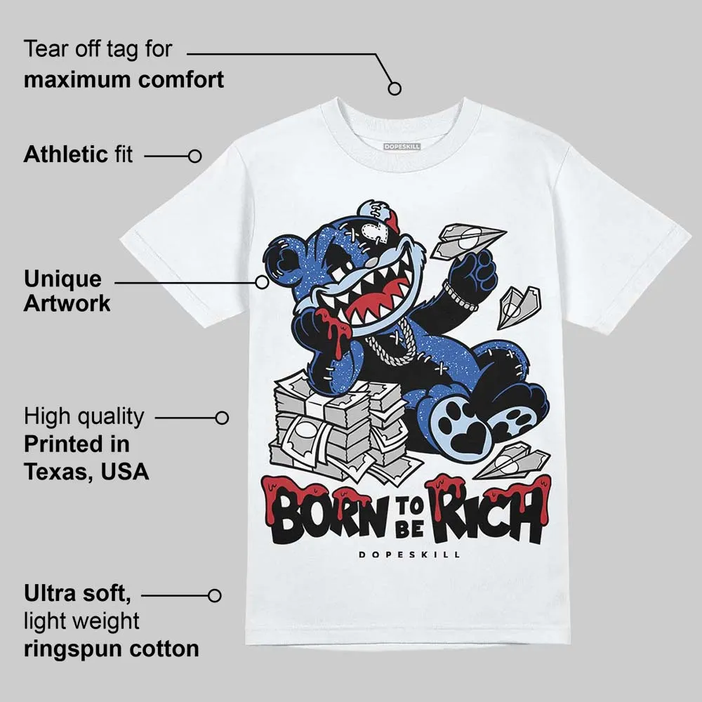 Awake NY x Racer Blue 5s DopeSkill T-Shirt Born To Be Rich Graphic sold by DopeSkill product image thumbnail 3