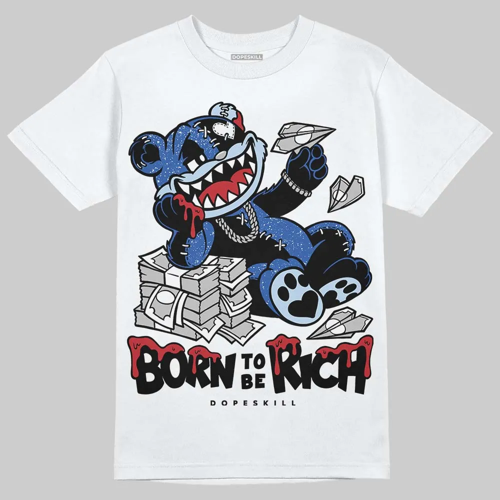 Awake NY x Racer Blue 5s DopeSkill T-Shirt Born To Be Rich Graphic sold by DopeSkill