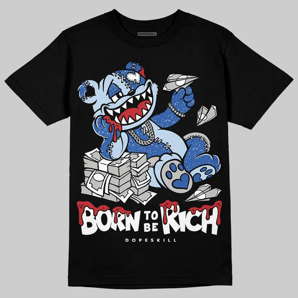 Awake NY x Racer Blue 5s DopeSkill T-Shirt Born To Be Rich Graphic sold by DopeSkill product image thumbnail 2
