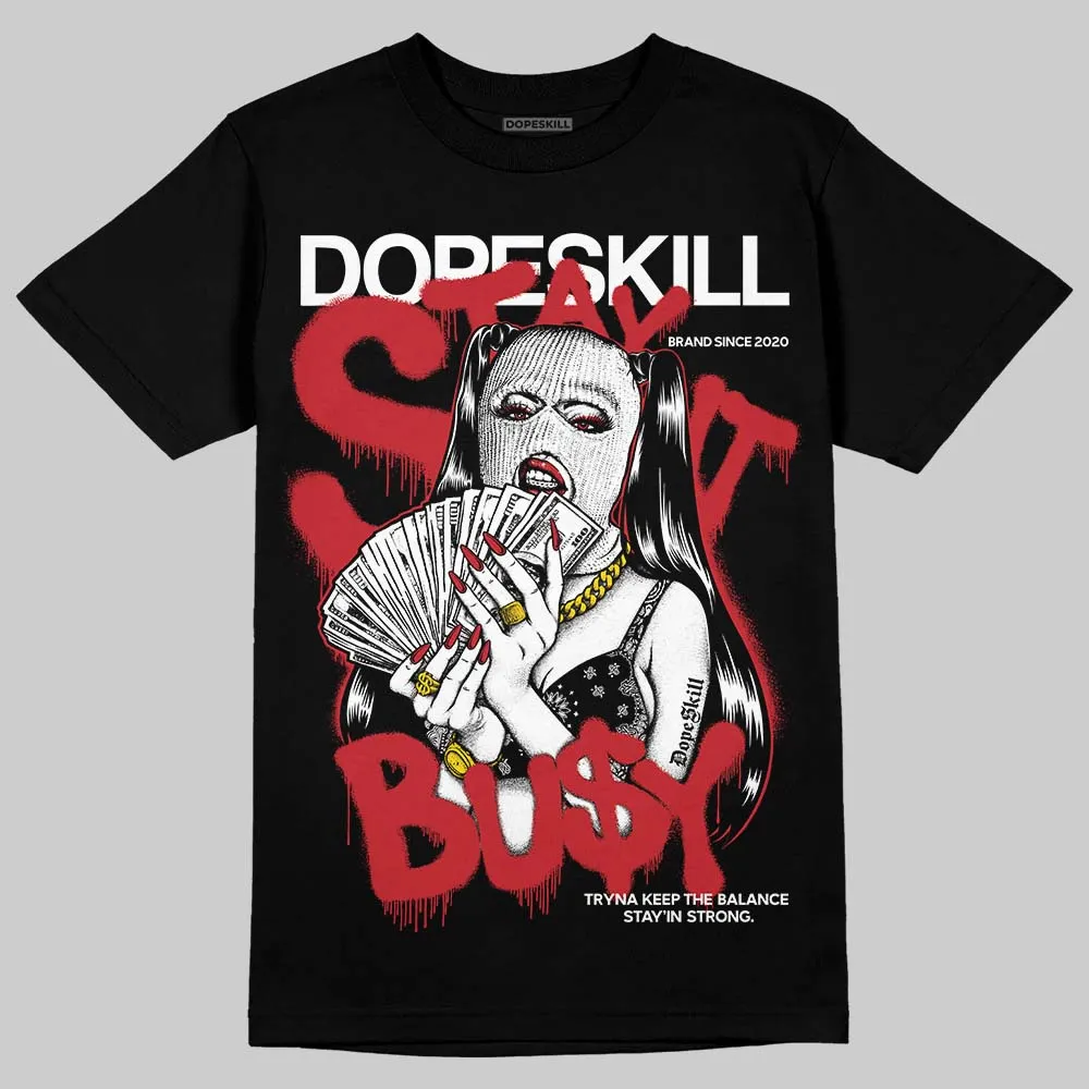 Fire Red “Black Tongue” 5s DopeSkill T-Shirt Stay It Busy Graphic sold by DopeSkill product image thumbnail 2