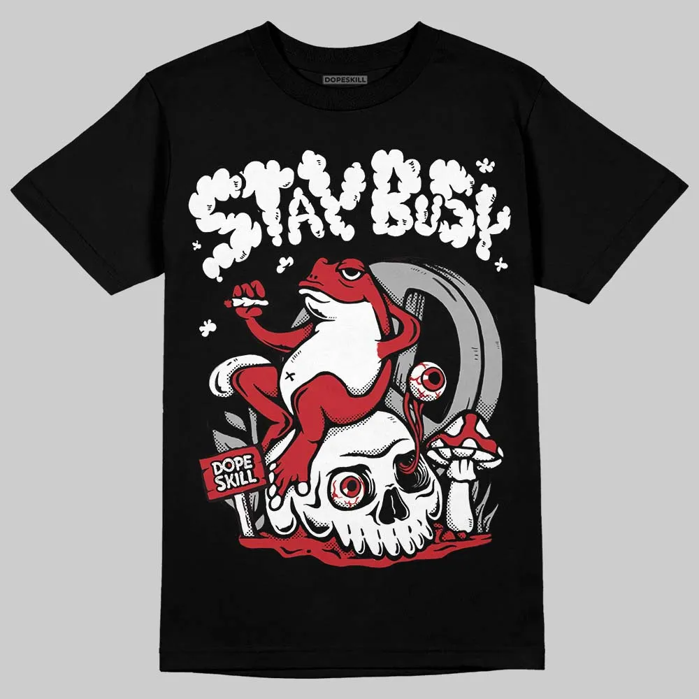 Fire Red “Black Tongue” 5s DopeSkill T-Shirt Stay Busy Graphic sold by DopeSkill product image thumbnail 2