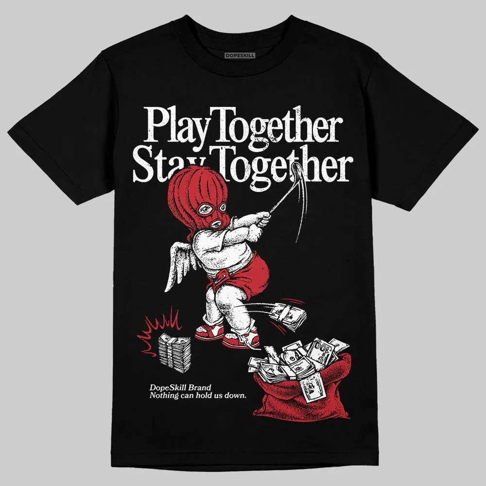 Fire Red “Black Tongue” 5s DopeSkill T-Shirt Play together, Stay together Graphic sold by DopeSkill product image thumbnail 2