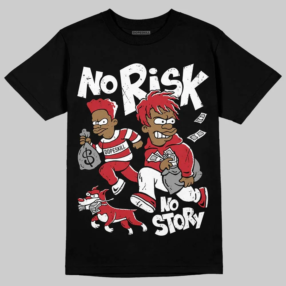 Fire Red “Black Tongue” 5s DopeSkill T-Shirt No Risk No Story Graphic sold by DopeSkill product image thumbnail 2