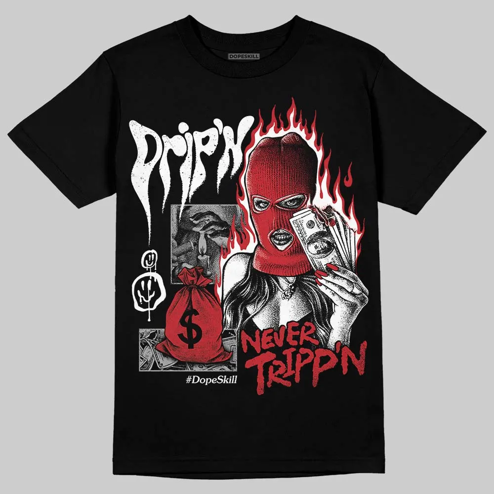 Fire Red “Black Tongue” 5s DopeSkill T-Shirt Drip'n Never Tripp'n Graphic sold by DopeSkill product image thumbnail 2