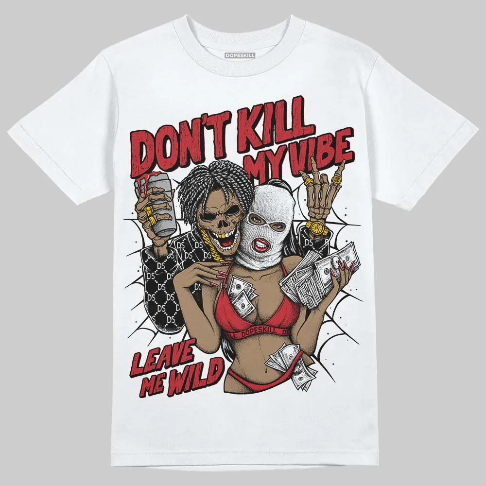 Fire Red “Black Tongue” 5s DopeSkill T-Shirt Don't Kill My Vibe Graphic sold by DopeSkill