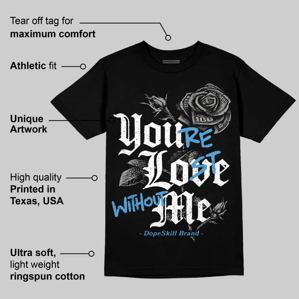 Max 95 Blue Spark DopeSkill T-Shirt You’re Lost Without Me Graphic sold by DopeSkill product image thumbnail 3