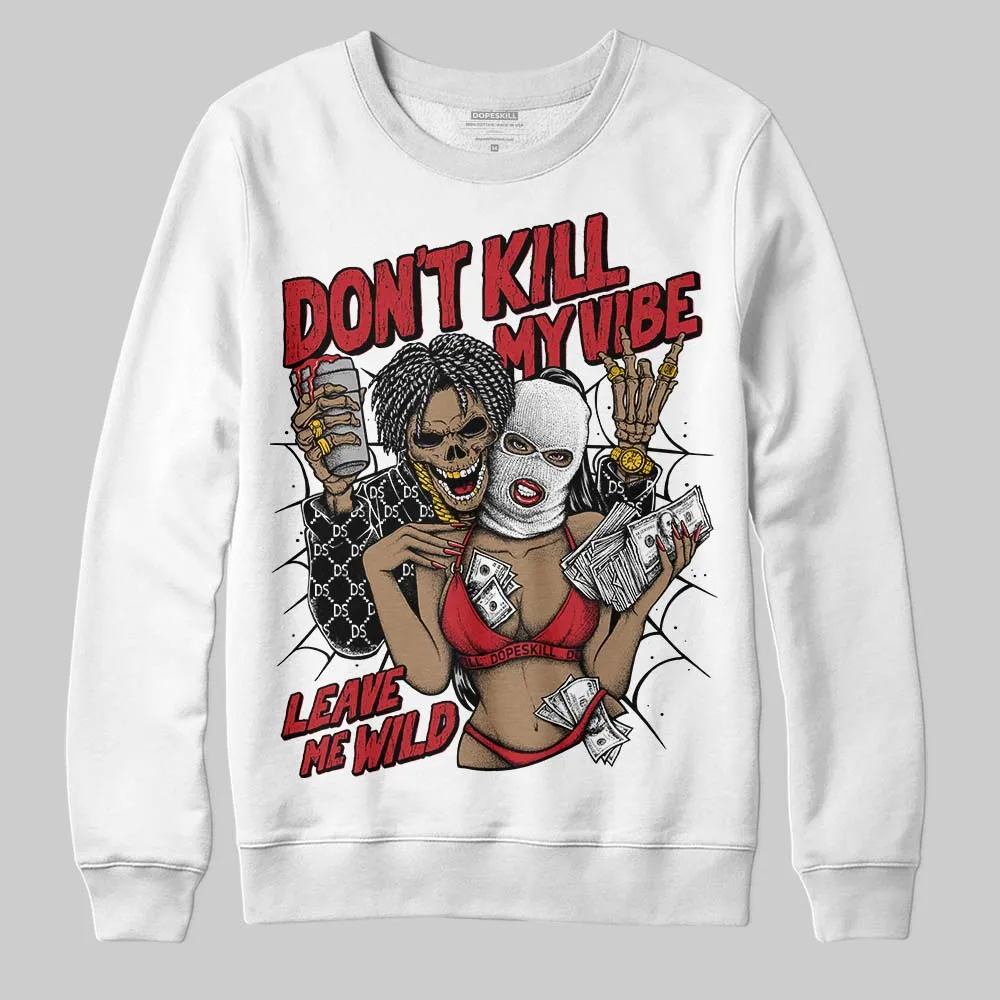 Fire Red “Black Tongue” 5s DopeSkill Sweatshirt Don't Kill My Vibe Graphic sold by DopeSkill