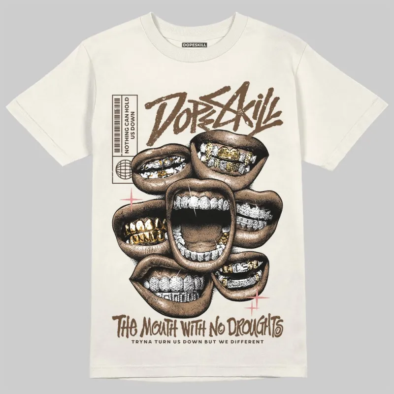 Baroque Brown 1s DopeSkill T-Shirt The Mouth With No Droughts Graphic sold by DopeSkill