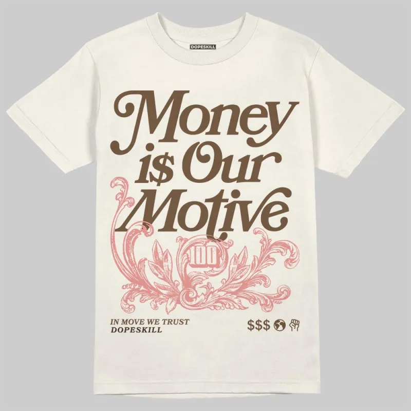 Baroque Brown 1s DopeSkill T-Shirt Money Is Our Motive Typo Graphic sold by DopeSkill