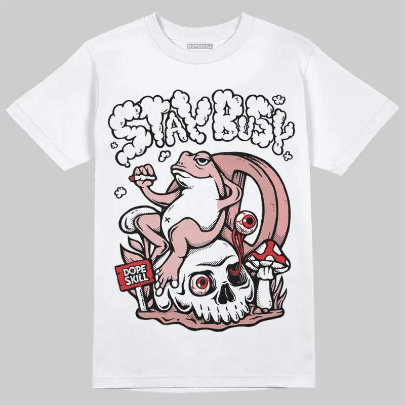 Dusty Rose 40s DopeSkill T-Shirt Stay Busy Graphic sold by DopeSkill