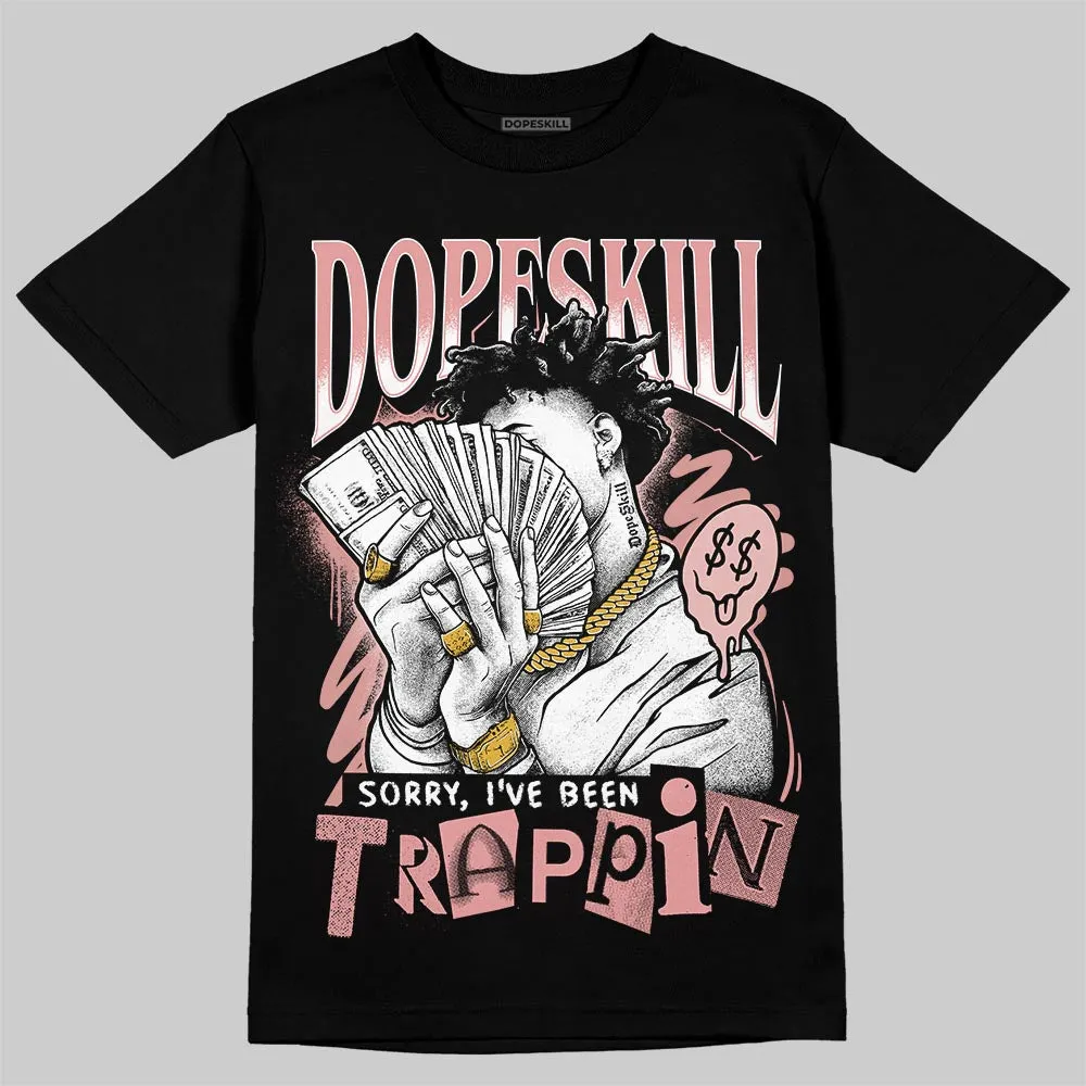 Dusty Rose 40s DopeSkill T-Shirt Sorry I've Been Trappin Graphic sold by DopeSkill product image thumbnail 2