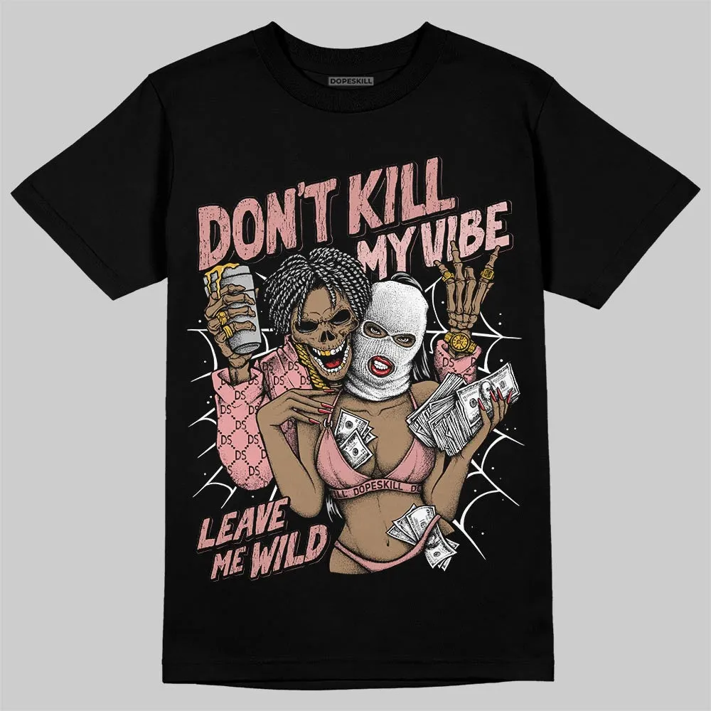 Dusty Rose 40s DopeSkill T-Shirt Don't Kill My Vibe Graphic sold by DopeSkill product image thumbnail 2