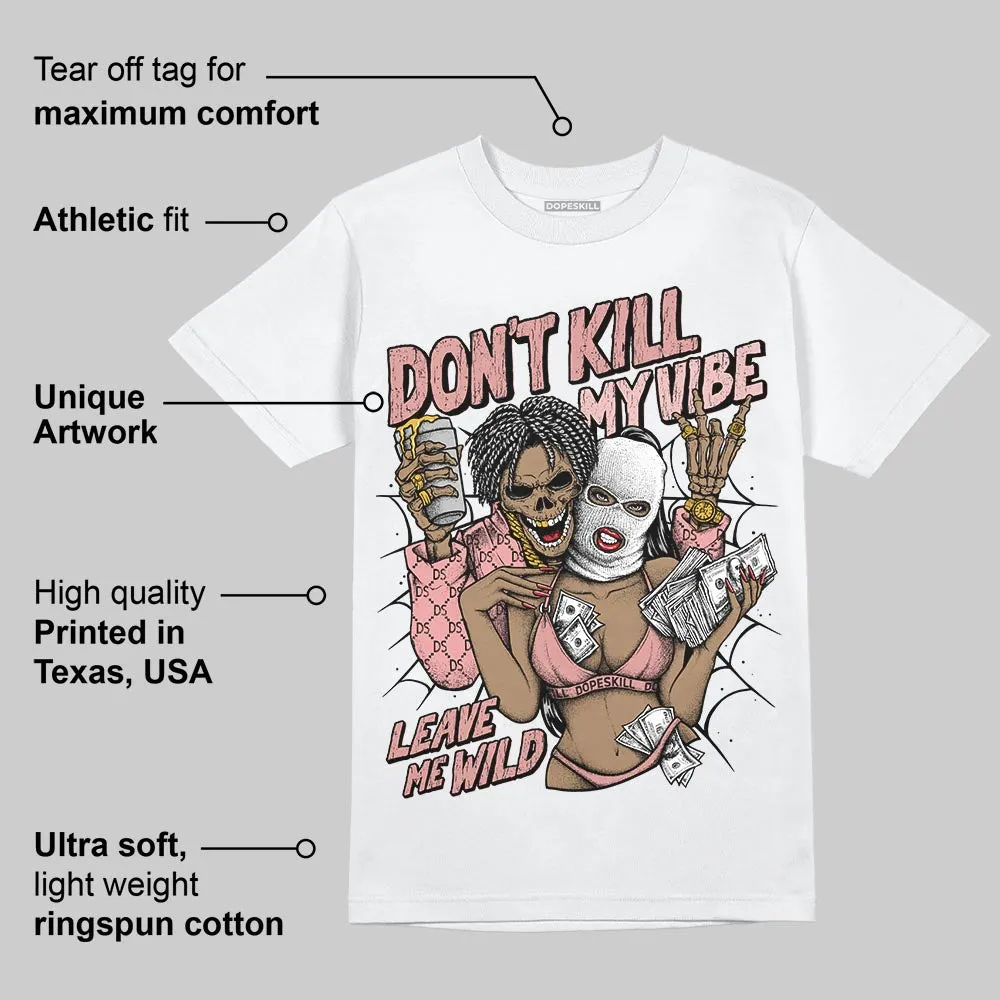 Dusty Rose 40s DopeSkill T-Shirt Don't Kill My Vibe Graphic sold by DopeSkill product image thumbnail 3