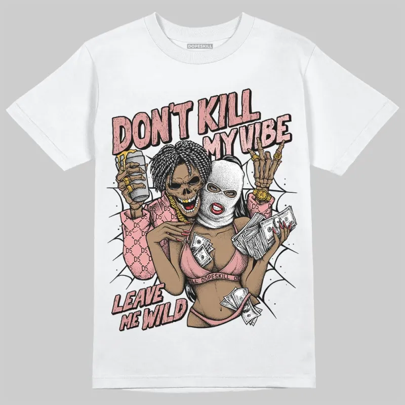 Dusty Rose 40s DopeSkill T-Shirt Don't Kill My Vibe Graphic sold by DopeSkill