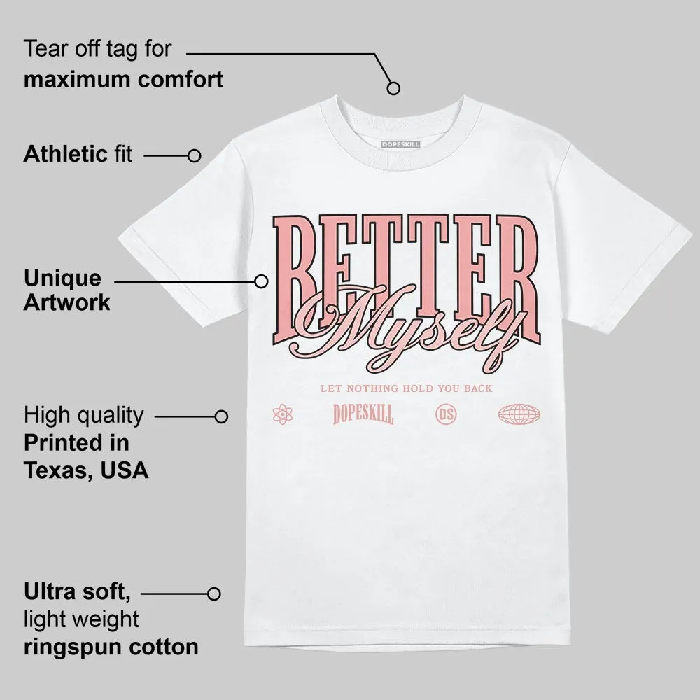 Dusty Rose 40s DopeSkill T-Shirt Better Myself Graphic sold by DopeSkill product image thumbnail 3