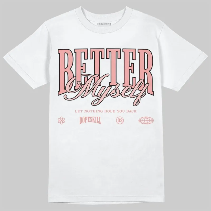Dusty Rose 40s DopeSkill T-Shirt Better Myself Graphic sold by DopeSkill