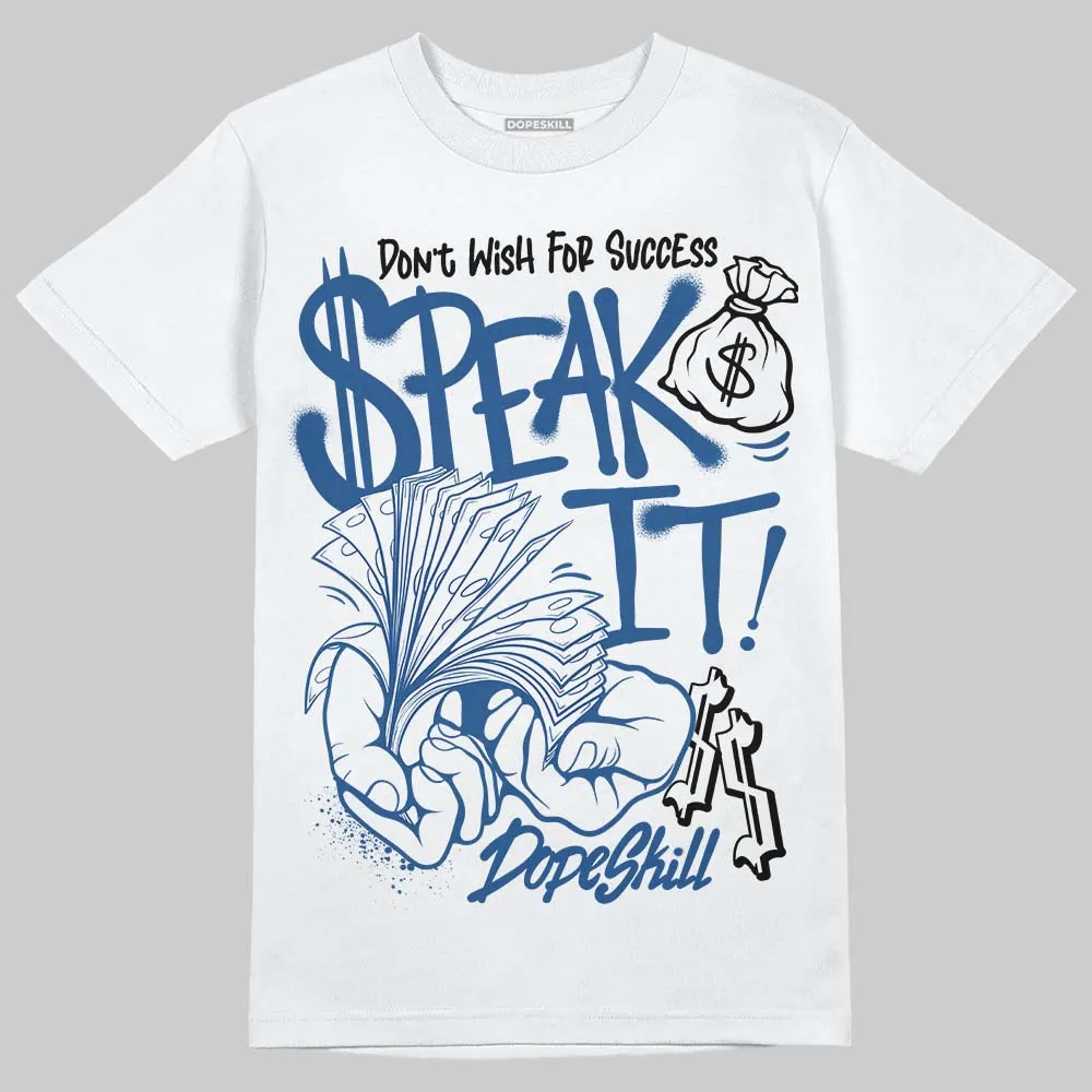 Storm Blue 1s 2025 DopeSkill T-Shirt Speak It Graphic sold by DopeSkill