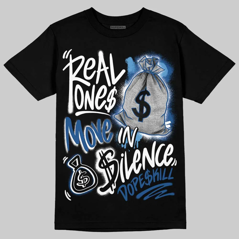 Storm Blue 1s 2025 DopeSkill T-Shirt Real Ones Move In Silence Graphic sold by DopeSkill product image thumbnail 2