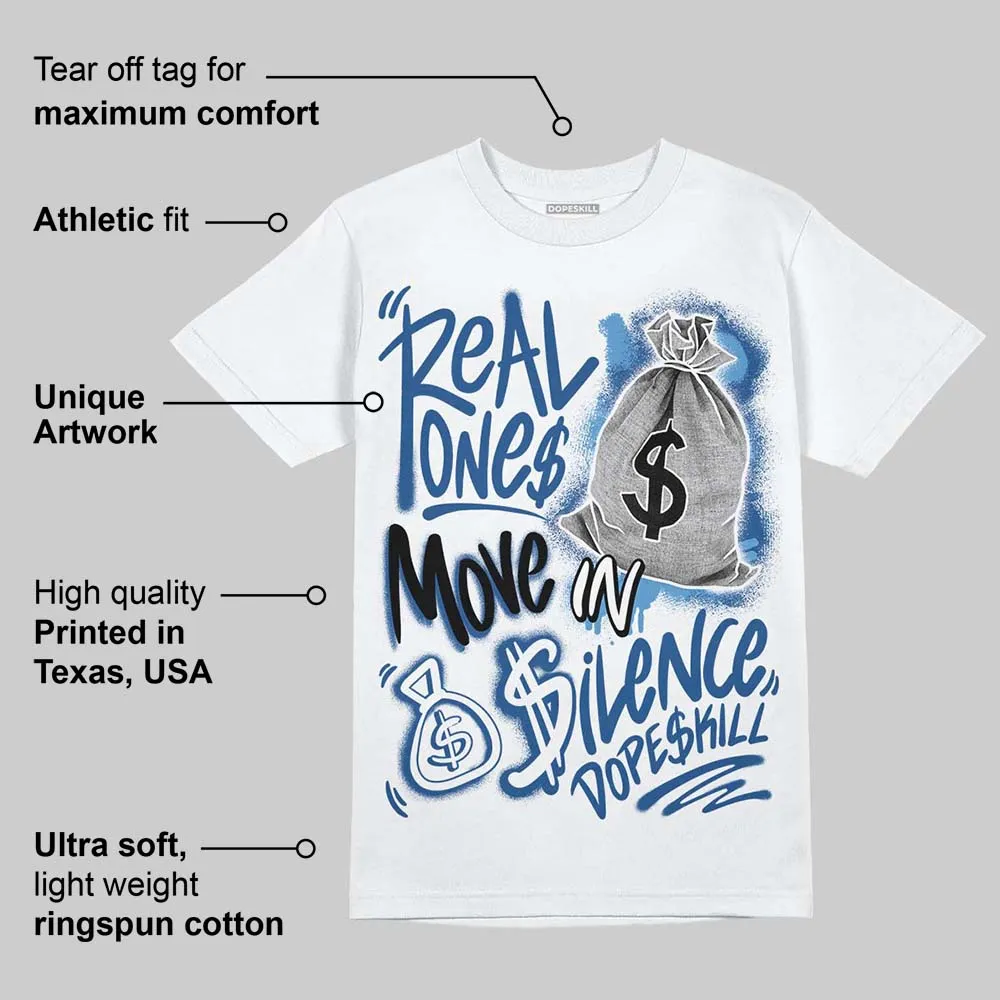 Storm Blue 1s 2025 DopeSkill T-Shirt Real Ones Move In Silence Graphic sold by DopeSkill product image thumbnail 3