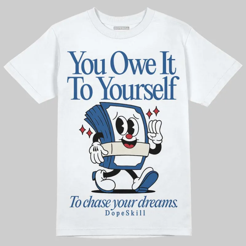 Storm Blue 1s 2025 DopeSkill T-Shirt Owe It To Yourself Graphic sold by DopeSkill