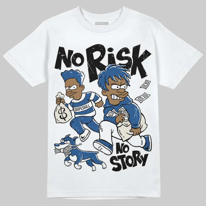 Storm Blue 1s 2025 DopeSkill T-Shirt No Risk No Story Graphic sold by DopeSkill