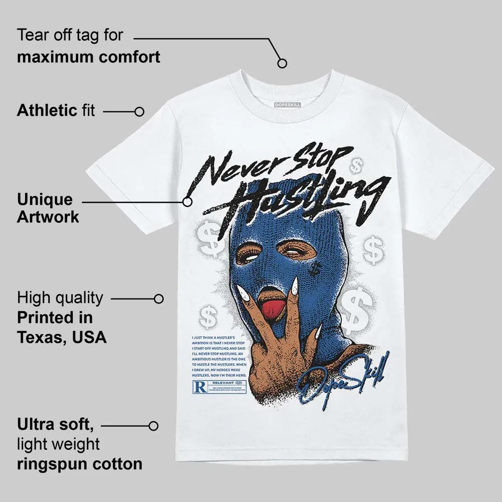 Storm Blue 1s 2025 DopeSkill T-Shirt Never Stop Hustling Graphic sold by DopeSkill product image thumbnail 3