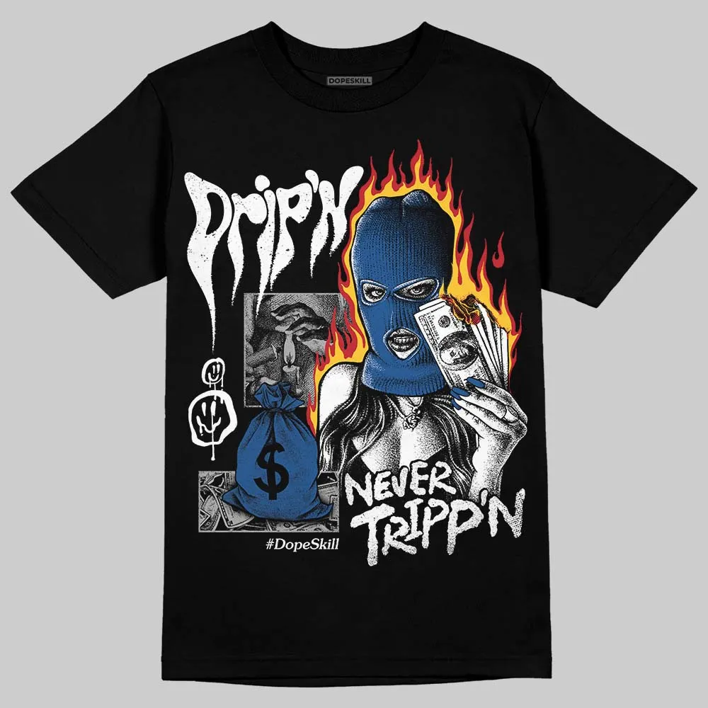 Storm Blue 1s 2025 DopeSkill T-Shirt Drip'n Never Tripp'n Graphic sold by DopeSkill product image thumbnail 2