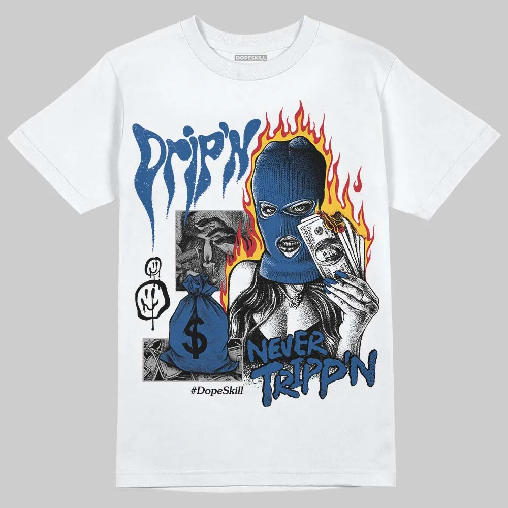 Storm Blue 1s 2025 DopeSkill T-Shirt Drip'n Never Tripp'n Graphic sold by DopeSkill