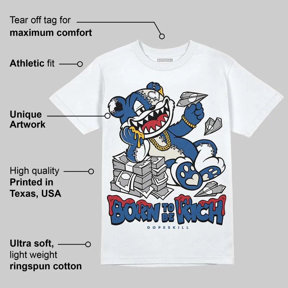 Storm Blue 1s 2025 DopeSkill T-Shirt Born To Be Rich Graphic sold by DopeSkill product image thumbnail 3