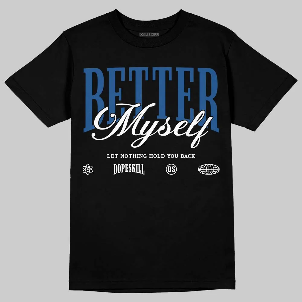 Storm Blue 1s 2025 DopeSkill T-Shirt Better Myself Graphic sold by DopeSkill product image thumbnail 2