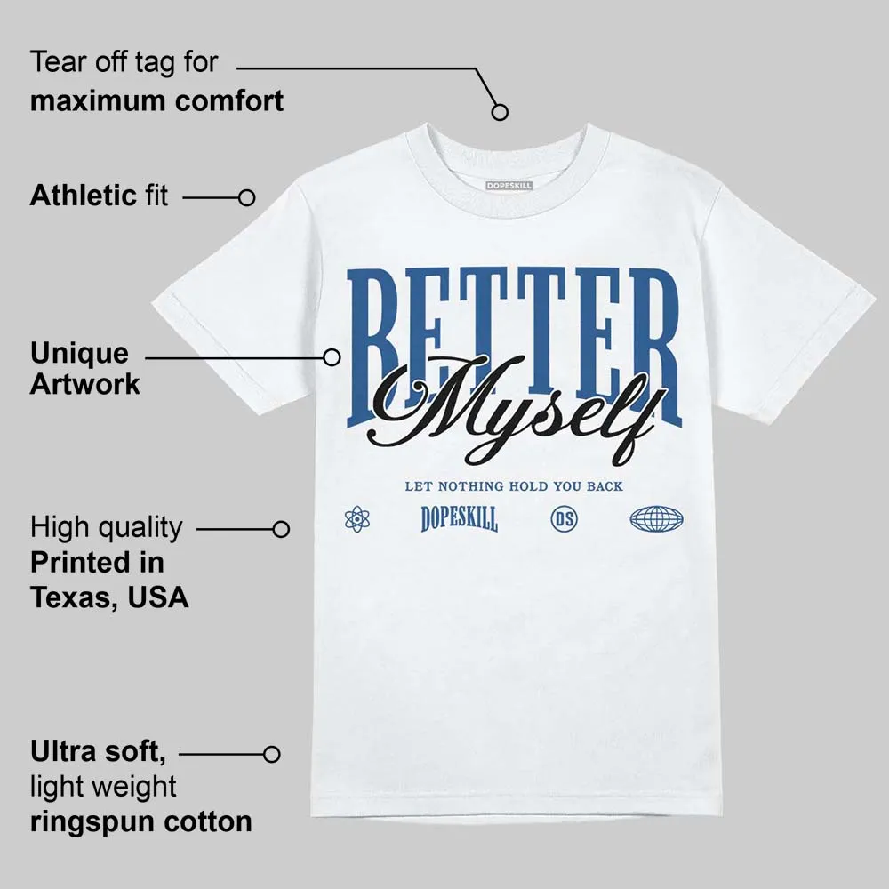 Storm Blue 1s 2025 DopeSkill T-Shirt Better Myself Graphic sold by DopeSkill product image thumbnail 3