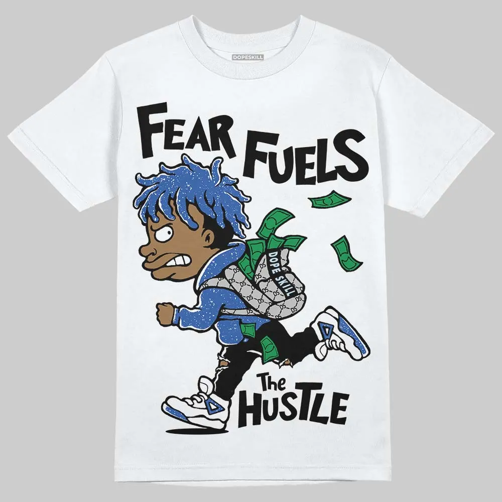Awake NY x Racer Blue 5s DopeSkill T-Shirt Fear Fuels The Hustle Graphic sold by DopeSkill