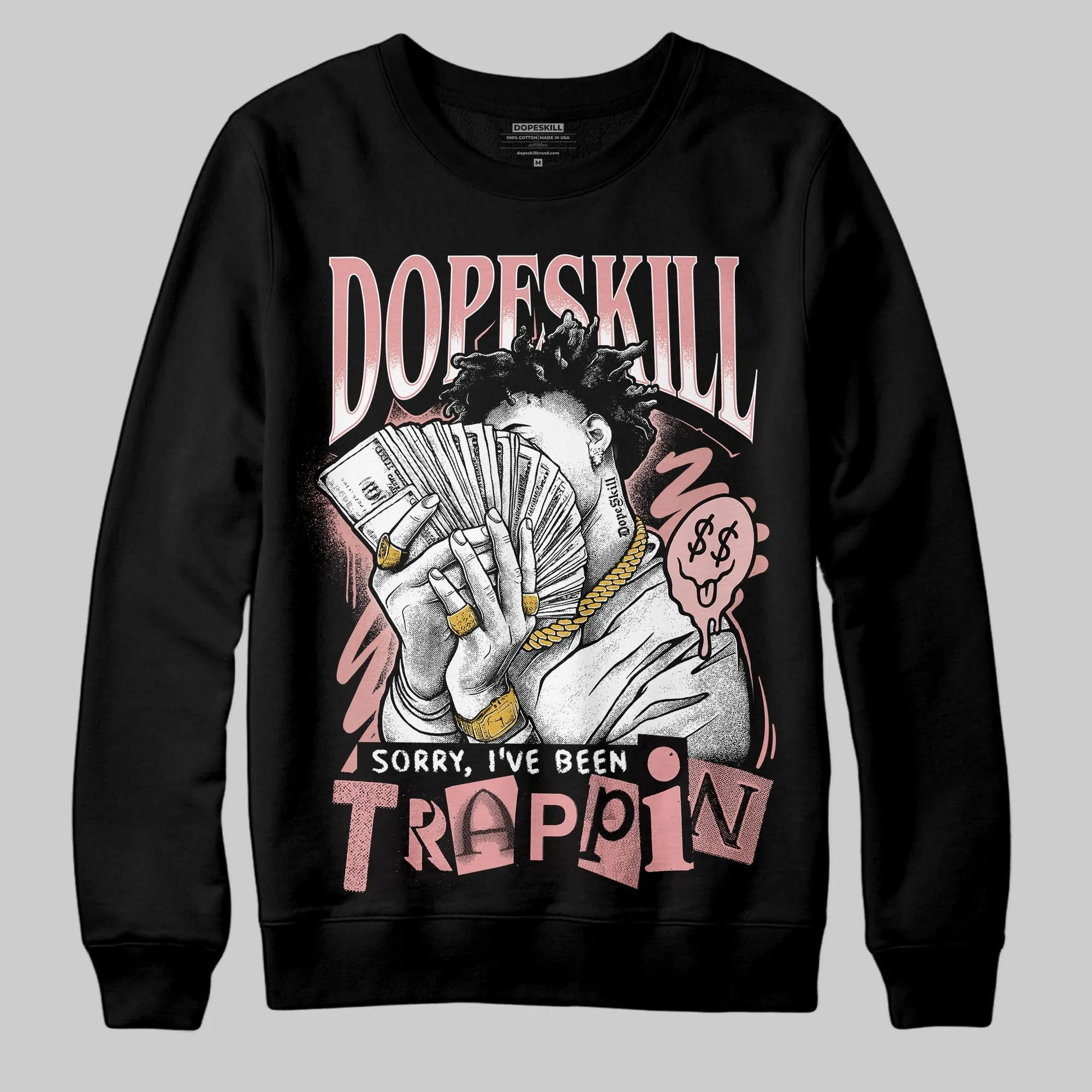 Dusty Rose 40s DopeSkill Sweatshirt Sorry I've Been Trappin Graphic sold by DopeSkill product image thumbnail 2