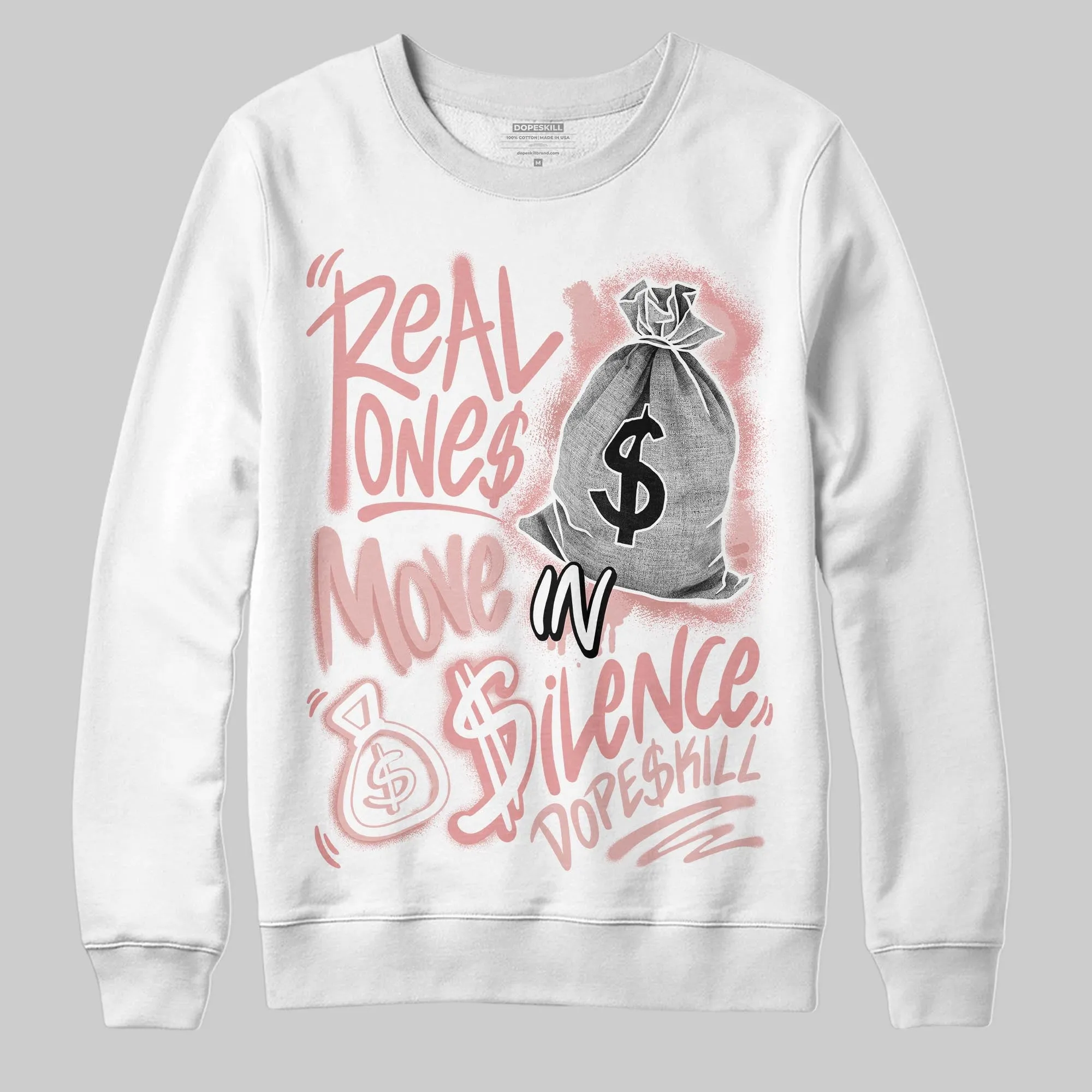 Dusty Rose 40s DopeSkill Sweatshirt Real Ones Move In Silence Graphic sold by DopeSkill
